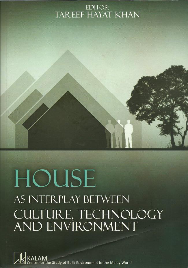 House as an interplay between Culture, Environment, and Technology
